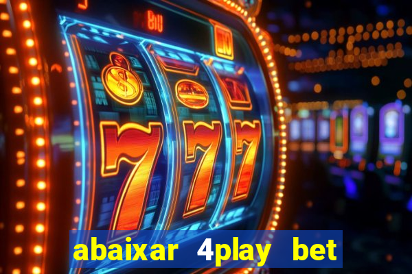abaixar 4play bet baixar app